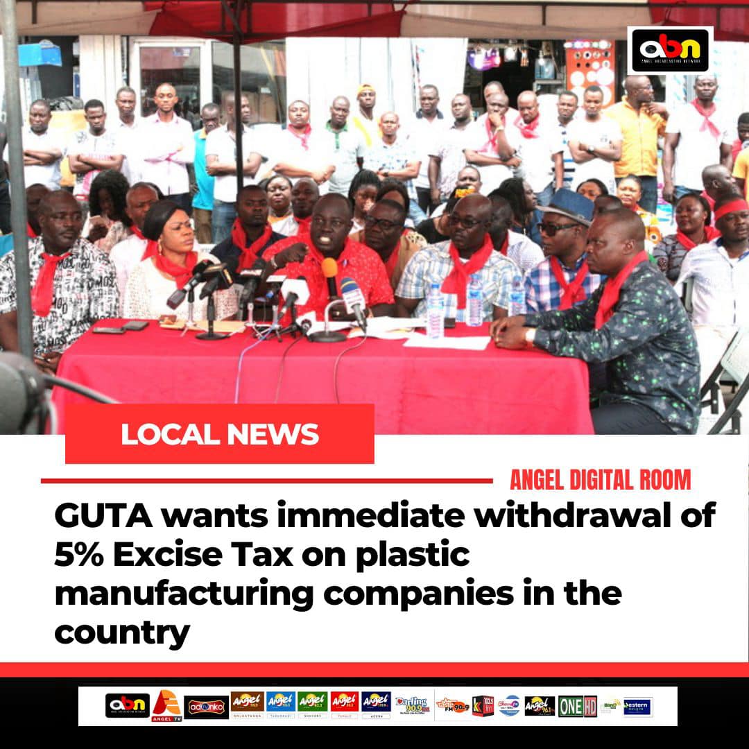 GUTA wants immediate withdrawal of 5% Excise Tax on plastic manufacturing companies